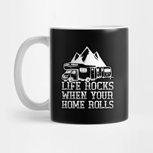 Life Rocks When Your Home Rolls RV Mug